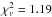 \hbox{$\chi^{2}_{\nu} = 1.19$}