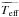 \hbox{$\widetilde{\Teff}$}