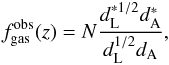 \begin{eqnarray} \label{fgas} f_{\rm gas}^{\rm obs}(z) = N \frac{d_{\rm L}^{*1/2}d_{\rm A}^{*}}{d_{\rm L}^{1/2}d_{\rm A}}, \end{eqnarray}