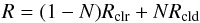 \begin{equation} R=(1-N)R_{\rm clr}+NR_{\rm cld}\label{eq:Rad-cloud-cover} \end{equation}