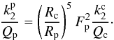 \begin{equation} \label{Eq:k2Qc_bicouche} \frac{k_2^{\rm p}}{Q_{\rm p}} = \left( \frac{R_{\rm c}}{R_{\rm p}} \right)^5 F_{\rm p}^2 \frac{k_2^{\rm c}}{Q_{\rm c}} \cdot \end{equation}