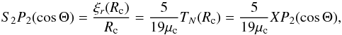 \begin{equation} \label{Eq:radial_displacement} S_2 P_2 (\cos\Theta) = \frac{\xi_r(R_{\rm c})}{R_{\rm c}} = \frac{5}{19 \mu_{\rm c}} T_N(R_{\rm c}) = \frac{5}{19 \mu_{\rm c}} X P_2 (\cos\Theta) , \end{equation}