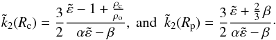 \begin{equation} \label{Eq:k2complex_epsilon_form} \tilde{k}_2(R_{\rm c}) = \frac{3}{2} \frac{ \tilde{\varepsilon} - 1 + \frac{\rho_{\rm c}}{\rho_{\rm o}} }{\alpha \tilde{\varepsilon} - \beta} , \textrm{ and }\; \tilde{k}_2(R_{\rm p}) = \frac{3}{2} \frac{ \tilde{\varepsilon} + \frac{2}{3} \, \beta }{\alpha \tilde{\varepsilon} - \beta} \cdot \end{equation}