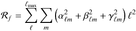 \begin{equation} \label{eq:mdi:regul:rf} \mathcal{R}_f = \sum_\ell^{\ell_\mathrm{max}} \sum_m \left( \alpha_{\ell m}^2 + \beta_{\ell m}^2 + \gamma_{\ell m}^2 \right) \ell^2 \end{equation}