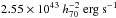 \hbox{$2.55\times 10^{43}~h_{70}^{-2}~\mathrm{erg}~\mathrm{s}^{-1}$}