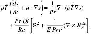 \begin{eqnarray} &&\tilde{\rho}\tilde{T}\left(\frac{\partial s}{\partial t}+{\vec u}\cdot\nabla s\right)\!=\!\frac{1}{Pr}\nabla\cdot(\tilde{\rho}\tilde{T}\nabla s)\nonumber \\ &&\hspace*{5mm} + \frac{Pr\,Di}{Ra}\left[\mathsf{S}^2 + \frac{1}{E\,Pm^2}(\nabla\times{\vec B})^{2}\right]. \label{eq:entropy} \end{eqnarray}