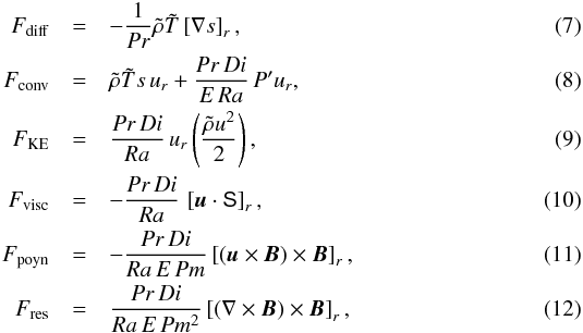 \begin{eqnarray} F_{\rm diff}&=&-\frac{1}{Pr}\tilde{\rho}\tilde{T}\left[\nabla s\right]_{r}, \label{eq:flux1} \\ F_{\rm conv}&=&\tilde{\rho}\tilde{T}s\,u_{r}+\frac{Pr\,Di}{E\,Ra}\, P'u_{r}, \\ F_{\rm KE}&=&\frac{Pr\,Di}{Ra}\, u_{r}\left(\frac{\tilde{\rho}u^{2}}{2}\right), \\ F_{\rm visc}&=&-\frac{Pr\,Di}{Ra}\,\left[{\vec u}\cdot \mathsf{S}\right]_{r}, \\ F_{\rm poyn}&=& -\frac{Pr\,Di}{Ra\,E\,Pm}\left[({\vec u}\times{\vec B})\times{\vec B}\right]_{r}, \\ F_{\rm res}&=& \frac{Pr\,Di}{Ra\,E\,Pm^2}\left[(\nabla\times{\vec B})\times{\vec B}\right]_{r}, \label{eq:flux6} \end{eqnarray}