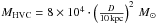 \hbox{$M_{\mathrm{HVC}} = 8\times 10^4\cdot \left(\frac{D}{10\,\mathrm{kpc}} \right)^2\,{M}_{\odot}$}