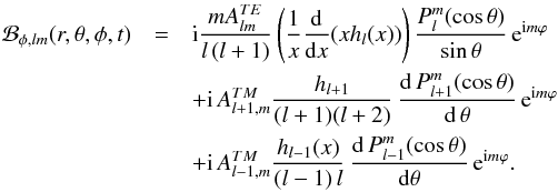 \begin{eqnarray} \label{B_asymmetric} {\cal B}_{\phi,lm}(r,\theta,\phi,t) &=& {\rm i} \frac{m A^{TE}_{lm}}{l \, (l+1)} \left( \frac{1}{x} \frac{{\rm d}}{{\rm d}x} (x h_l(x))\right) \frac{P^m_l(\cos \theta)}{\sin \theta} \, {\rm e}^{{\rm i} m \varphi} \\ \nonumber && +{\rm i} \, A^{TM}_{l+1,m} \frac{h_{l+1}}{(l+1)(l+2)} \, \frac{ {\rm d} \, P^m_{l+1}(\cos \theta)} {{\rm d} \, \theta} \, {\rm e}^{{\rm i} m \varphi} \\ \nonumber && +{\rm i} \, A^{TM}_{l-1,m} \frac{h_{l-1}(x) }{(l-1)\, l} \, \frac{{\rm d} \, P^m_{l-1}(\cos \theta)}{{\rm d} \theta} \, {\rm e}^{{\rm i} m \varphi}. \end{eqnarray}