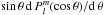\hbox{$\sin \theta \, {\rm d}\,P^m_l(\cos \theta) /{\rm d} \, \theta $}