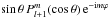 \hbox{$\sin \theta \, P^m_{l+1} (\cos \theta) \, {\rm e}^{-{\rm i} m\varphi}$}