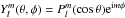 \hbox{$ Y^m_l(\theta, \phi) =P_l^m (\cos \theta) {\rm e}^{{\rm i} m \phi}$}