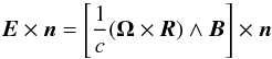 \begin{equation} \label{B.C.} {\vec E}\times {\vec n} = \left[\frac{1}{c} ({\bf \Omega} \times {\vec R}) \wedge {\vec B} \right] \times {\vec n} \end{equation}