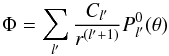 \begin{equation} \Phi = \sum_{l'} \frac{C_{l'}}{r^{(l'+1)}} P_{l'}^0 (\theta) \end{equation}