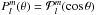 \hbox{$P_l^m(\theta)=\mathcal{P}_l^m(\cos \theta)$}