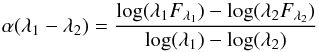 \begin{equation} \alpha(\lambda_1-\lambda_2) = \frac{\log(\lambda_1 F_{\lambda_1})-\log(\lambda_2 F_{\lambda_2})}{\log(\lambda_1)-\log(\lambda_2)} \label{alphas} \end{equation}