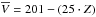\hbox{$\overline{V}=201-(25\cdot Z)$}
