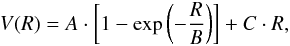\begin{eqnarray} V(R)=A\cdot\left[ 1-\exp{\left( -\frac{R}{B}\right) }\right]+C\cdot R, \label{eq_Vsym} \end{eqnarray}