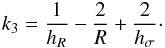 \begin{eqnarray} k_3=\frac{1}{h_{R}}-\frac{2}{R}+\frac{2}{h_\sigma}\cdot \label{eq_k3} \end{eqnarray}