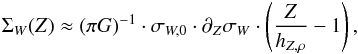\begin{eqnarray} \Sigma_{W}(Z)\approx (\pi G)^{-1}\cdot\sigma_{W,0}\cdot \partial_Z\sigma_{W}\cdot\left(\frac{Z}{h_{Z,\rho}}-1\right), \label{eq_siglinear} \end{eqnarray}