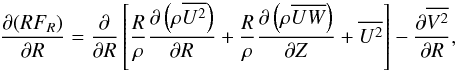 \begin{eqnarray} \frac{\partial (R F_{R})}{\partial R}=\frac{\partial}{\partial R}\left[ \frac{R}{\rho}\frac{\partial \left(\rho\overline{U^2}\right)}{\partial R}+\frac{R}{\rho}\frac{\partial \left(\rho\overline{UW}\right)}{\partial Z}+ \overline{U^2}\right]-\frac{\partial \overline{V^2}}{\partial R}, \label{e_dRFR} \end{eqnarray}
