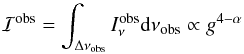 \begin{equation} \mathcal{I}^{\mathrm{obs}} = \int_{\Delta \nu_{\mathrm{obs}}} I_\nu^{\mathrm{obs}} \dd \nu_{\mathrm{obs}} \propto g^{4-\alpha} \end{equation}