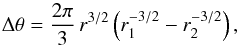 \begin{equation} \Delta \theta = \frac{2\pi}{3}\,r^{3/2}\left(r_1^{-3/2}-r_2^{-3/2}\right), \end{equation}