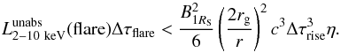 \begin{equation} L{\rm ^{unabs}_{2-10~keV}(flare)} \Delta \tau_{\mathrm{flare}}<\frac{B^2_{1R_{\mathrm{S}}}}{6} \left(\frac{2r_{\mathrm{g}}}{r}\right)^2 c^3 \Delta \tau^3_{\mathrm{rise}} \eta . \end{equation}