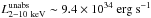 \hbox{$L\mathrm{^{unabs}_{2-10~keV}} \sim 9.4 \times 10^{34}\ \mathrm{erg\ s^{-1}}$}