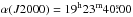 \hbox{$\alpha(J2000) =\rm 19^h 23^m 40\fs00$}
