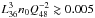 \hbox{$L_{36}^3 n_0 Q_{48}^{-2} \gtrsim 0.005$}