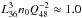 \hbox{$L_{36}^3 n_0 Q_{48}^{-2}\approx1.0$}