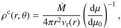 \begin{equation} \rho^{\rm c}(r,\theta) = \frac{\dot{M}}{4\pi r^2 v_{\rm r}(r)} \left(\frac{{\rm d}\mu}{{\rm d}\mu_{0}}\right)^{-1}, \label{eqn:nh} \end{equation}