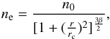 \begin{equation} n_{\rm e}=\frac{n_{0}}{[1+(\frac{r}{r_{\rm c}})^2]^{\frac{3\beta}{2}}}, \end{equation}