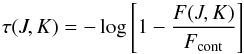 \appendix \setcounter{section}{1} \begin{equation} \label{tau2} \tau(J,K) = - \log \left[1 - \frac{F(J,K)}{F_{\rm cont}} \right] \end{equation}