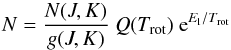 \appendix \setcounter{section}{1} \begin{equation} \label{eqboltz1} N = \frac{N(J,K)}{g(J,K)} \ Q(T_{\rm rot}) \ {\rm e}^{E_{\rm l}/T_{\rm rot}} \end{equation}