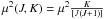 \hbox{$ \mu^2(J,K)= \mu^2 \frac{K}{[J(J+1)]}$}