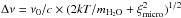 \hbox{$\Delta\nu = \nu_0/c \times (2kT/m_\mathrm{H_2O}+\xi_\mathrm{micro}^2)^{1/2}$}