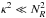 \hbox{$\kappa^2\ll N_R^2$}