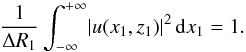 \begin{equation} \frac{1}{\Delta R_1}\int_{-\infty}^{+\infty}\! |u(x_1, z_1)|^2 \,\mbox{d}x_1 = 1. \label{eq:FELnorm} \end{equation}