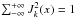 \hbox{$\sum_{-\infty}^{+\infty} J_k^2(x) =1$}