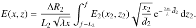 \begin{equation} E(x, z)=\frac{\Delta R_2}{L_2\sqrt{\lambda x}}\int^f_{f-L_2}\!\!\!\!E_2(x_2, z_2)\sqrt{\frac{x_2}{\bar{d}_{2}}}\,{\rm e}^{-\frac{2\pi \mathrm{i}}{\lambda} \bar{d}_2} \,\mbox{d}z_2. \label{eq:field3} \end{equation}