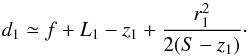 \appendix \setcounter{section}{1} \begin{equation} d_1\simeq f+L_1-z_1+\frac{r_1^2}{2(S-z_1)}\cdot \label{eq:d1_spherical} \end{equation}