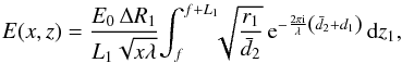 \appendix \setcounter{section}{1} \begin{equation} E(x, z)= \frac{E_0\, \Delta R_1}{L_1\sqrt{x\lambda}}\!\int_{f}^{f+L_1}\!\!\!\sqrt{\frac{r_1}{\bar{d}_2}}\,{\rm e}^{-\frac{2\pi \mathrm{i}}{\lambda}\left(\bar{d}_2 +d_1\right)}\, \mbox{d}z_1, \label{eq:HF_fin} \end{equation}