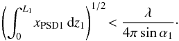 \begin{equation} \left(\int_0^{L_1}\! x_{\mathrm{PSD}1}\,\mbox{d}z_1\right)^{1/2}\! < \frac{\lambda}{4\pi\sin\alpha_1}\cdot \label{eq:roughlim} \end{equation}
