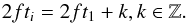 \begin{equation} 2ft_i = 2ft_1 + k, k\in \mathbb{Z}. \end{equation}
