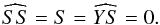 \begin{equation} \widehat{SS} = S = \widehat{YS} = 0. \end{equation}