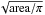 \hbox{$\sqrt{\mathrm{area}/\pi}$}
