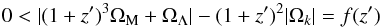 \begin{equation} 0 < |(1+z')^3 \Omega_{\rm M} + \Omega_{\Lambda}| - (1+z')^2 |\Omega_k| = f(z') \end{equation}