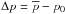 \hbox{$\Delta p=\overline{p}-p_0$}